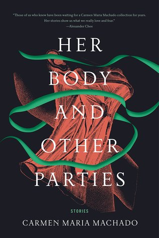 Her Body & Other Parties