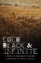 Cold, Black & Infinite: Stories of the Horrific & Strange
